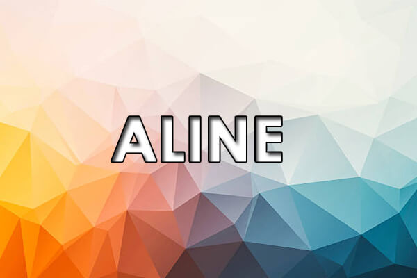 Betydelsen av Aline - Namnets ursprung, historia, personlighet och popularitet