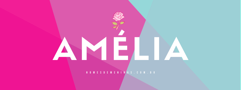  Amélia – Significado, historia e orixe